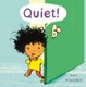 Quiet! 8x8 edition (Paperback): Kip Alizadeh