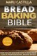 Bread Baking Bible - For Bread Bakers Apprentice (Paperback): Maru Castilla