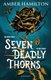 Seven Deadly Thorns (Paperback): Amber Hamilton