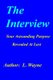 The Interview - Your Astounding Purpose Revealed At Last (Paperback): L. Wayne