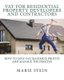 Vat for Residential Property Developers and Contractors - How to Save Vat, Maximize Profits and Manage the Process (Paperback):...