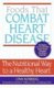 Foods That Combat Heart Disease - The Nutritional Way To A Healthy Heart (Paperback): Lynn Sonberg
