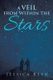 A Veil from Within the Stars (Paperback): Jessica Reed