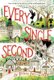 Every Single Second (Paperback): Tricia Springstubb