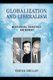 Globalization and Liberalism - Montesquieu, Tocqueville, and Manent (Hardcover): Trevor Shelley