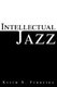 Intellectual Jazz (Paperback): Keith N Ferreira