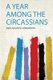 A Year Among the Circassians (Paperback): John Augustus Longworth