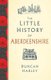 The Little History of Aberdeenshire (Hardcover): Duncan Harley