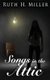 Songs in the Attic (Paperback): Ruth H. Miller