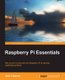 Raspberry Pi Essentials (Paperback, Ed): Jack Creasey