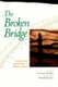 The Broken Bridge - Fiction from Expatriates in Literary Japan (Paperback): Suzanne Kamata