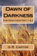 Dawn of Darkness - Fortress Farm Part 1 (Paperback): G.R. Carter