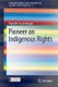 Pioneer on Indigenous Rights (Paperback, 2013 ed.): Rodolfo Stavenhagen