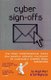 Cyber Sign Offs - The Most Comprehensive, Funny and Utterly Useless Collection of Hilariously Themed Email Signatures...