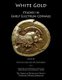 White Gold - Studies in Early Electrum Coinage (Hardcover): Peter Van Alfen, Ute Wartenberg