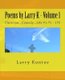 Poems by Larry K - Volume 1 - Christian...Comedy...Life #'s (Paperback): Grant F. C. Gillard, Larry E Kuntze