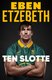 Ten Slotte (Afrikaans, Paperback): Eben Etzebeth