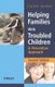 Helping Families with Troubled Children - A Preventive Approach 2e (Hardcover, 2nd Edition): C. Sutton