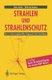 Strahlen und Strahlenschutz (German, Paperback, Softcover reprint of the original 3rd ed. 1992): Hans Kiefer, Winfried Koelzer