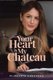 Your Heart Is My Chateau (Paperback): Elisaveta Curkoska
