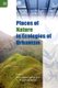 Places of Nature in Ecologies of Urbanism (Hardcover): Anne Rademacher, K. Sivaramakrishna