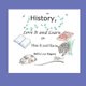 History, Love It and Learn or Hate It and Harm (Paperback): Betty Lou Rogers