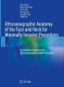 Ultrasonographic Anatomy of the Face and Neck for Minimally Invasive Procedures - An Anatomic Guideline for...