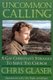Uncommon Calling - A Gay Christian's Struggle to Serve the Church (Paperback): Chris Glaser