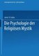 Die Psychologie Der Religioesen Mystik (German, Paperback, 1927 ed.): James H. Leuba, Erica Pfohl