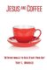 Jesus and Coffee - 30 Devotionals to Kick Start Your Day (Paperback): Tony Warrick