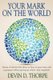 Your Mark On The World - Stories of service that show us how to give more with a purpose without giving up what's most...