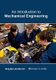An Introduction to Mechanical Engineering (Hardcover): Brayden Anderson
