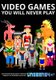 Video Games You Will Never Play - Black and White (Paperback): Frank Gasking, Shane Gill