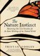 The Nature Instinct - Relearning Our Lost Intuition for the Inner Workings of the Natural World (Hardcover): Tristan Gooley