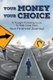 Your Money. Your Choice - 30- Day Guide. A Thought Provoking Guide To Help Jump Start Your Financial Journey! (Paperback):...