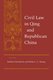 Civil Law in Qing and Republican China (Paperback): Kathryn Bernhardt, Philip C.C. Huang