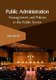 Public Administration: Management and Policies in the Public Sector (Hardcover): Zach Jacob