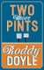 Two More Pints (Hardcover): Roddy Doyle