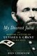 My Dearest Julia: The Wartime Letters Of Ulysses S. Grant To His Wife (Hardcover): Ulysses S Grant, Ron Chernow