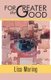 For the Greater Good (Paperback): Lisa Waring