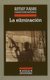 La Eliminacion (Spanish, Paperback): Rithy Panh, Christophe Bataille