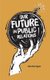 Our Future in Public Relations (Paperback): Ken Kerrigan