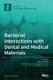 Bacterial Interactions with Dental and Medical Materials (Hardcover): Mary Anne Melo