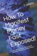How To Manifest Money Fast Exposed! - Laws Of Attraction On How To Manifest Money Fast Right Now! (Paperback): L Gibbs, T. Gibbs
