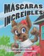 Mascaras Increibles (Spanish, Paperback): Jason Cheeseman-Meyer