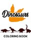 Dinosaurs Coloring Book - Awesome Dinosaur Activity Book For Kids, Fun-Filled Pages For Coloring, Tracing, Drawing, And More...