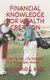 Financial Knowledge for Wealth Creation - Drawing the Line between Your Needs and Wants (Paperback): Warren I Jayne, Raymond L...