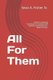 All For Them - A Short Leadership Handbook For Building Staff Capacity to Properly Serve Black Scholars. (Paperback): Helena E...