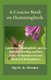 A Concise Book on Hummingbirds - A guide on hummingbirds' species, behavior, feeding, and how to attract hummers in your...
