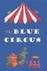 The Blue Circus (Paperback): Mary-Ellen Giroux